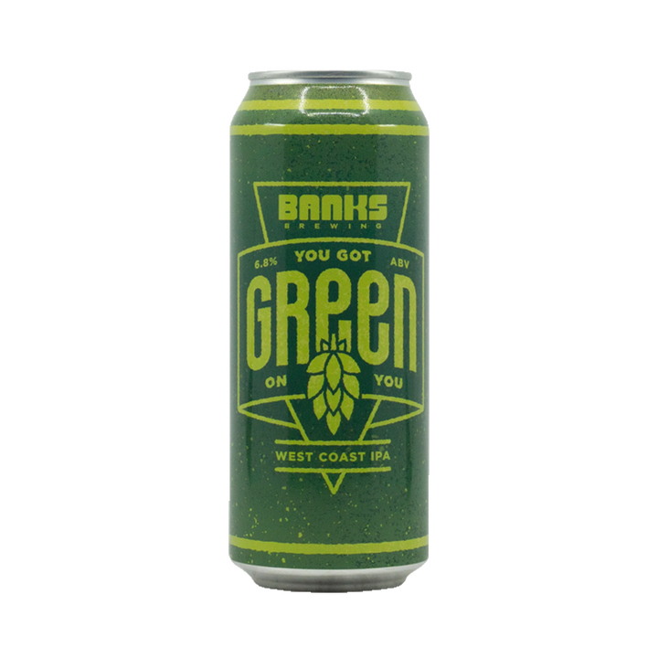 Banks Brewing - You Got Green On You West Coast IPA 6.8% 500ml Can